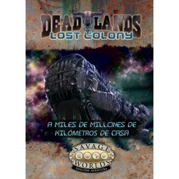 DEADLANDS LOST COLONY: A...