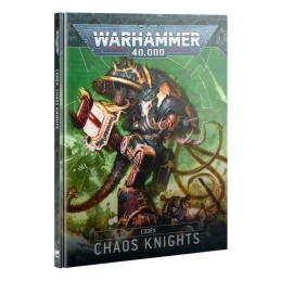 W40K CODEX: CHAOS KNIGHTS...